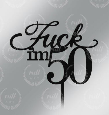 Toper Fuck I'm 50